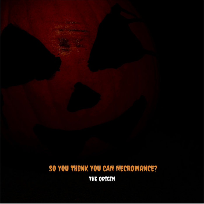 So You Think You Can Necromance? cover